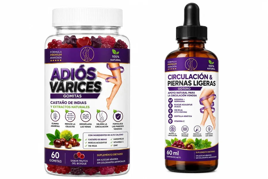 Combo Adiós Várices en gomitas y Circulación y Piernas Ligeras en gotero